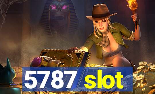 5787 slot